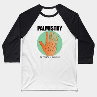 Palmistry the future in your hands Baseball T-Shirt